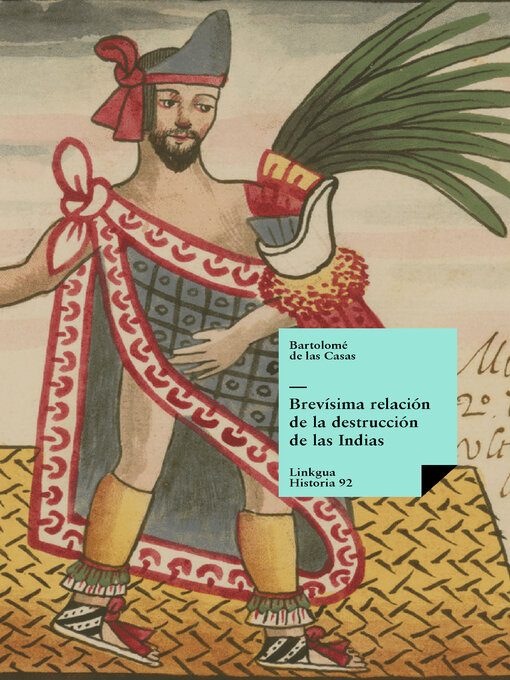 Title details for Brevísima relación de la destrucción de las Indias by Bartolomé de las Casas - Available